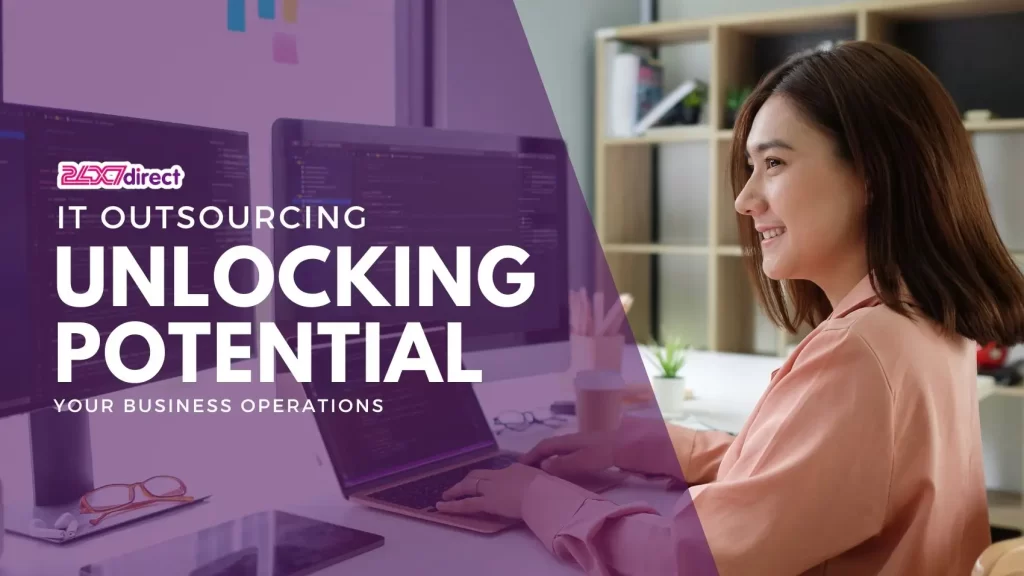 IT Outsourcing Unlocking Potential for Australian Businesses | 24x7 Direct