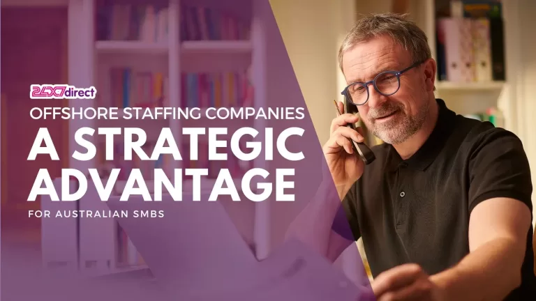 Offshore Staffing Companies: A Strategic Advantage for Australian SMBs