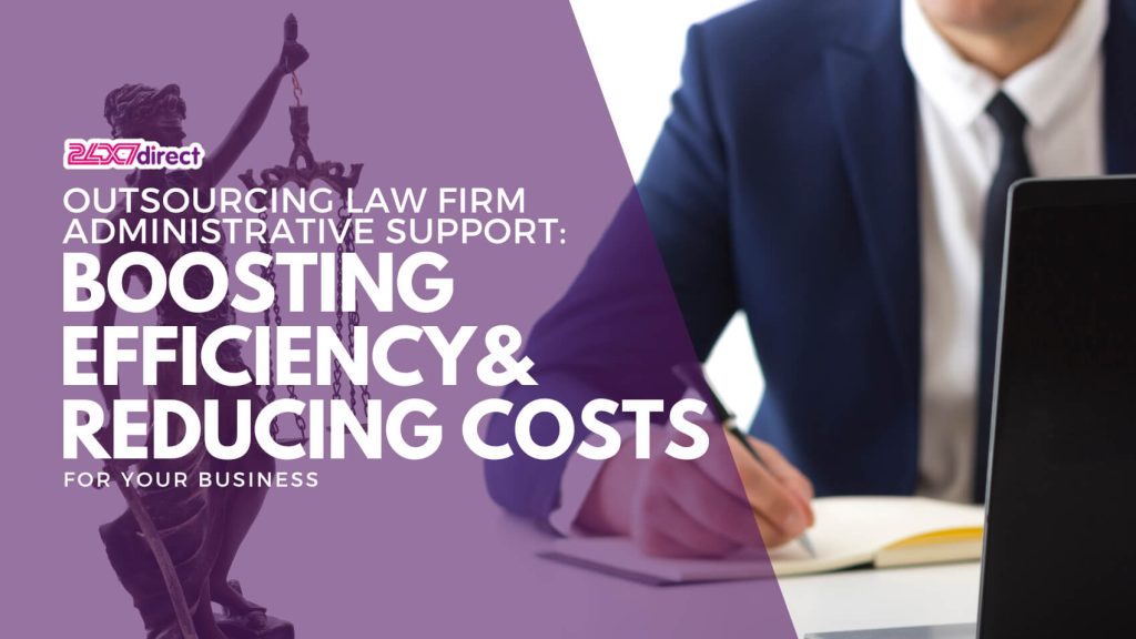 Outsourcing Law Firm Administrative Support Boosting Efficiency & Reducing Costs