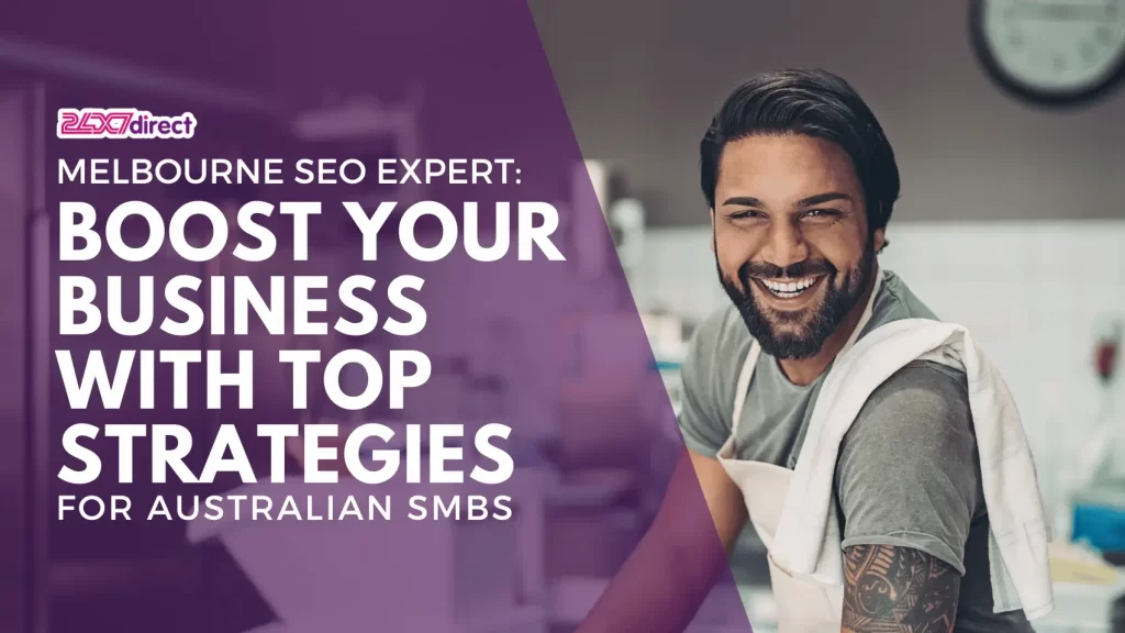 Melbourne SEO Expert Boost Your Business with Top Strategies | 24x7 Direct