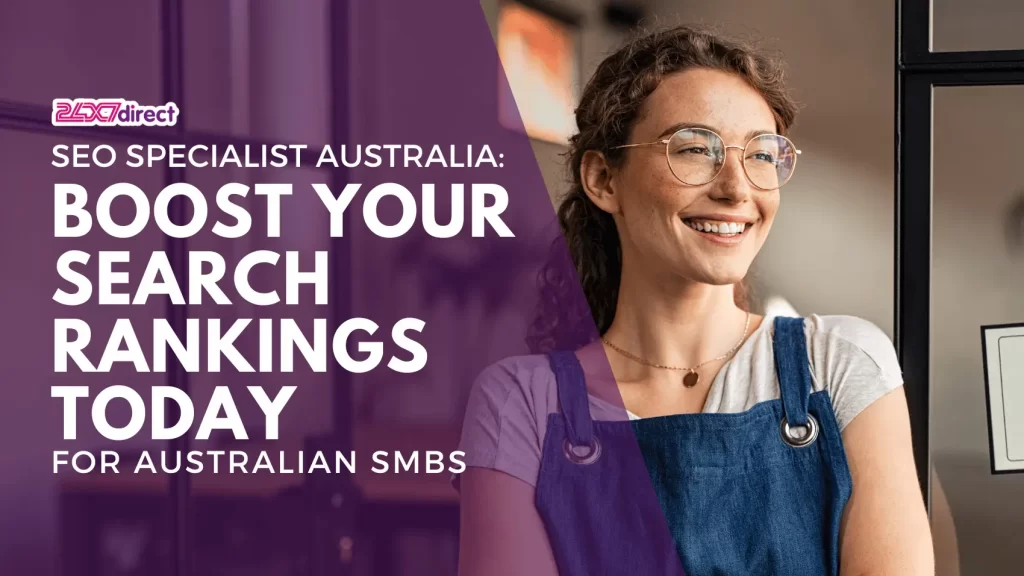 SEO Specialist for Australia | 24x7 Direct