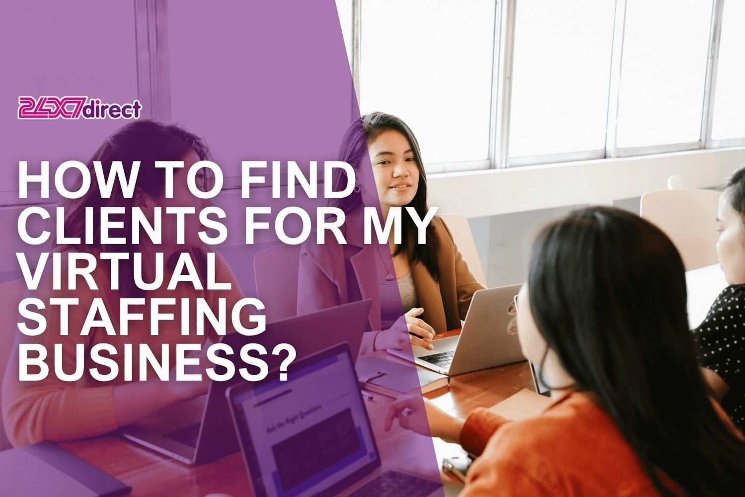Client 24 How To Find Clients For Virtual Business Staffing Agency