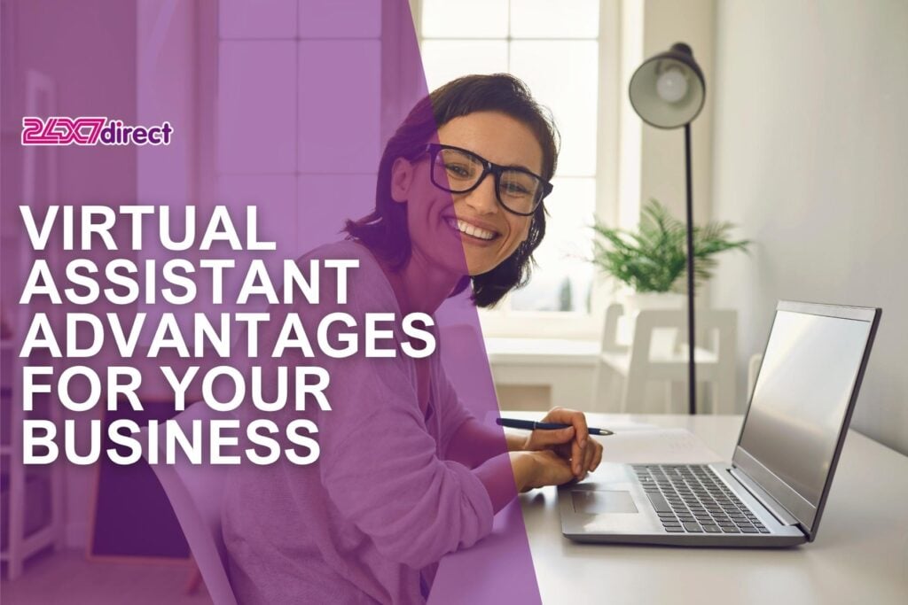Virtual Assistant Advantages for Your Business | 24x7 Direct