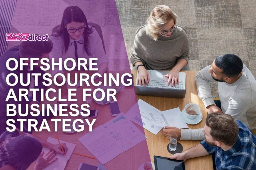 Offshore Outsourcing Article for Business Strategy | 24x7 Direct