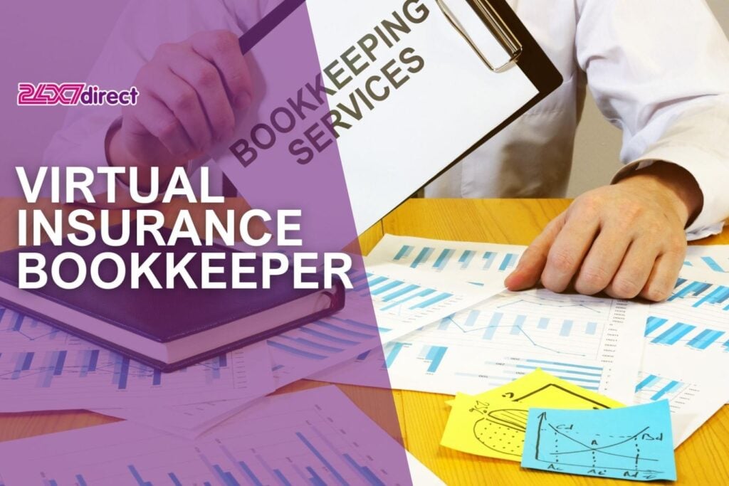 Why Your Business Needs a Virtual Insurance Bookkeeper | 24x7 Direct
