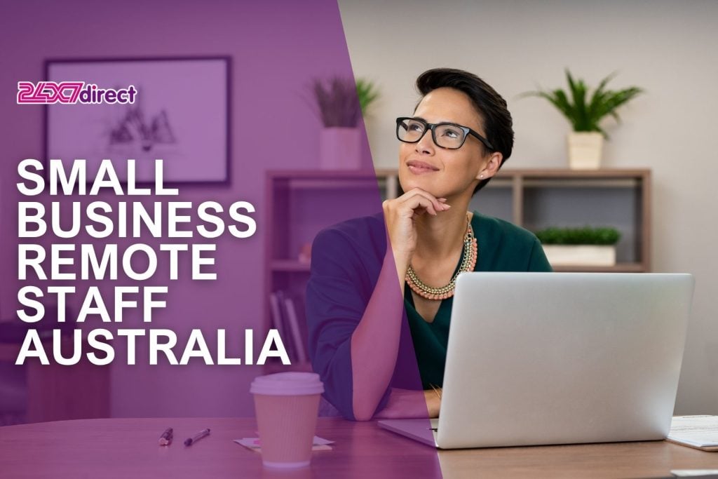 Small Business Remote Staff Australia | 24x7 Direct