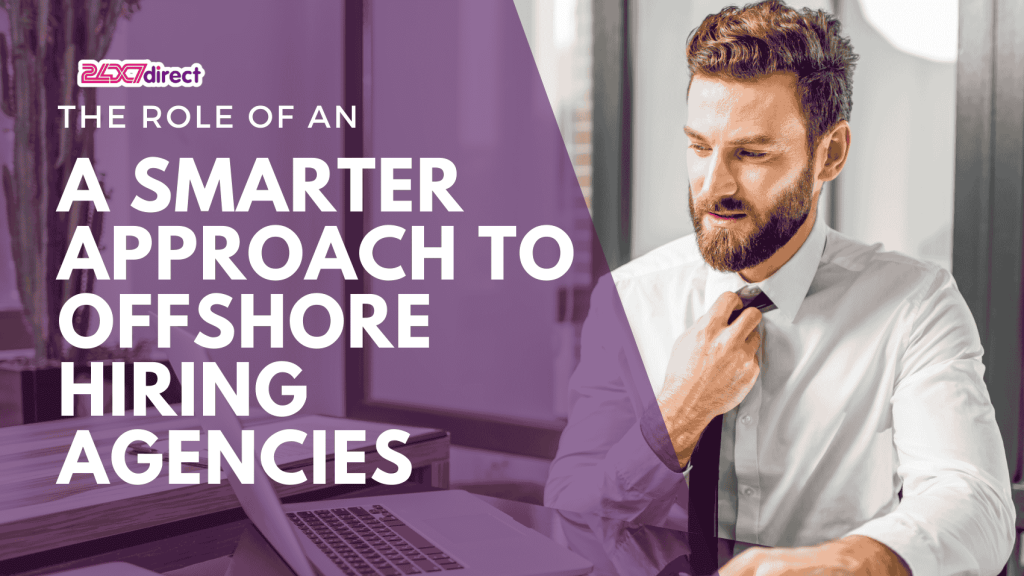 A Smarter Approach to Offshore Hiring Agencies