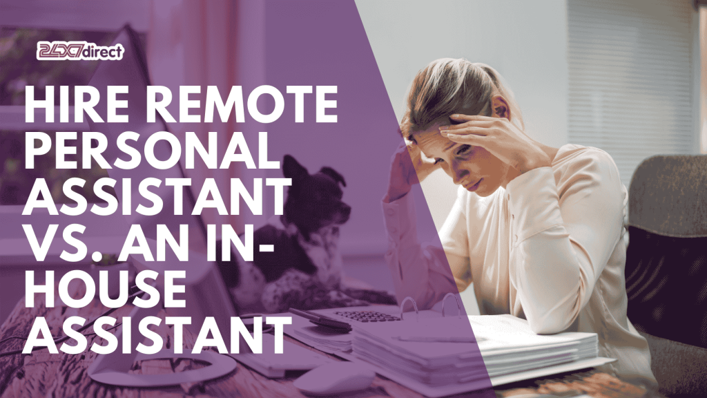 Hire Remote Personal Assistant vs. In-House Assistant