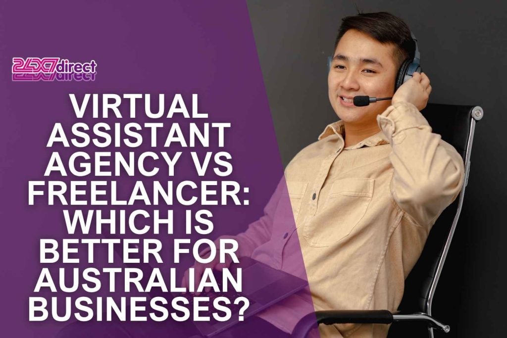 Virtual Assistant Agency vs Freelancer: Which Is Better for Australian Businesses